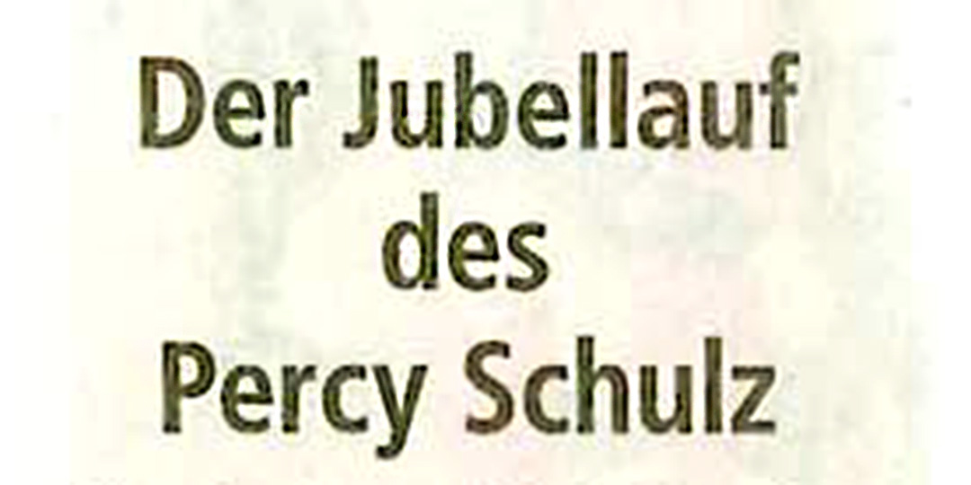 Der Ju­bel­lauf des Per­cy Schulz